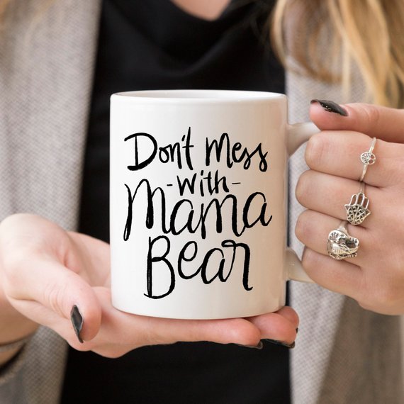 Dont Mess With Mama Bear Mug by Magenta Shadow Coffee & Tea Cups