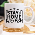 Stay At Home Dog Mom Mom Mug by Magenta Shadow Coffee & Tea Cups