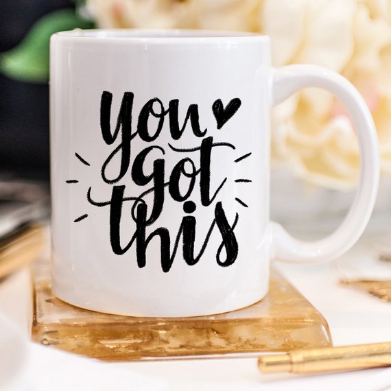 You Got This Mug, Inspirational Coffee Mug by Magenta Shadow Coffee & Tea Cups