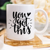 You Got This Mug, Inspirational Coffee Mug by Magenta Shadow Coffee & Tea Cups
