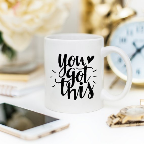 You Got This Mug, Inspirational Coffee Mug by Magenta Shadow Coffee & Tea Cups