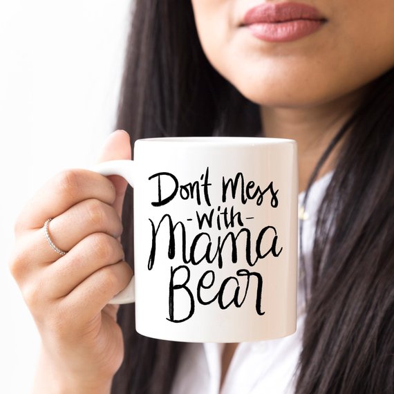 Dont Mess With Mama Bear Mug by Magenta Shadow Coffee & Tea Cups