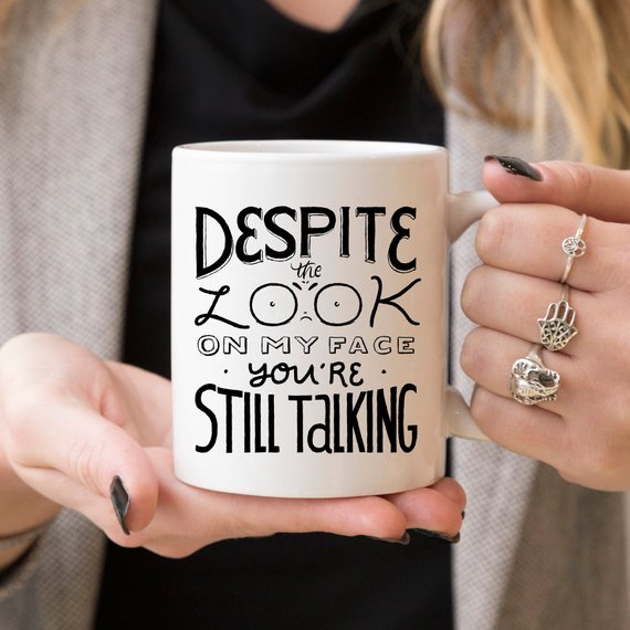 Despite The Look On My Face, You're Still Talking by Magenta Shadow Coffee & Tea Cups