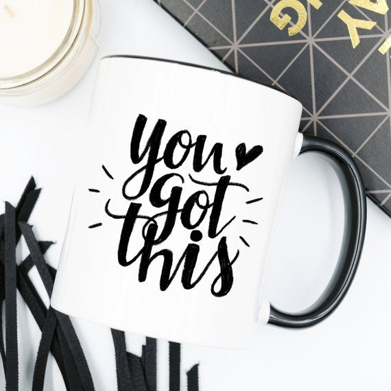 You Got This Mug, Inspirational Coffee Mug by Magenta Shadow Coffee & Tea Cups
