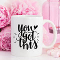 You Got This Mug, Inspirational Coffee Mug by Magenta Shadow Coffee & Tea Cups